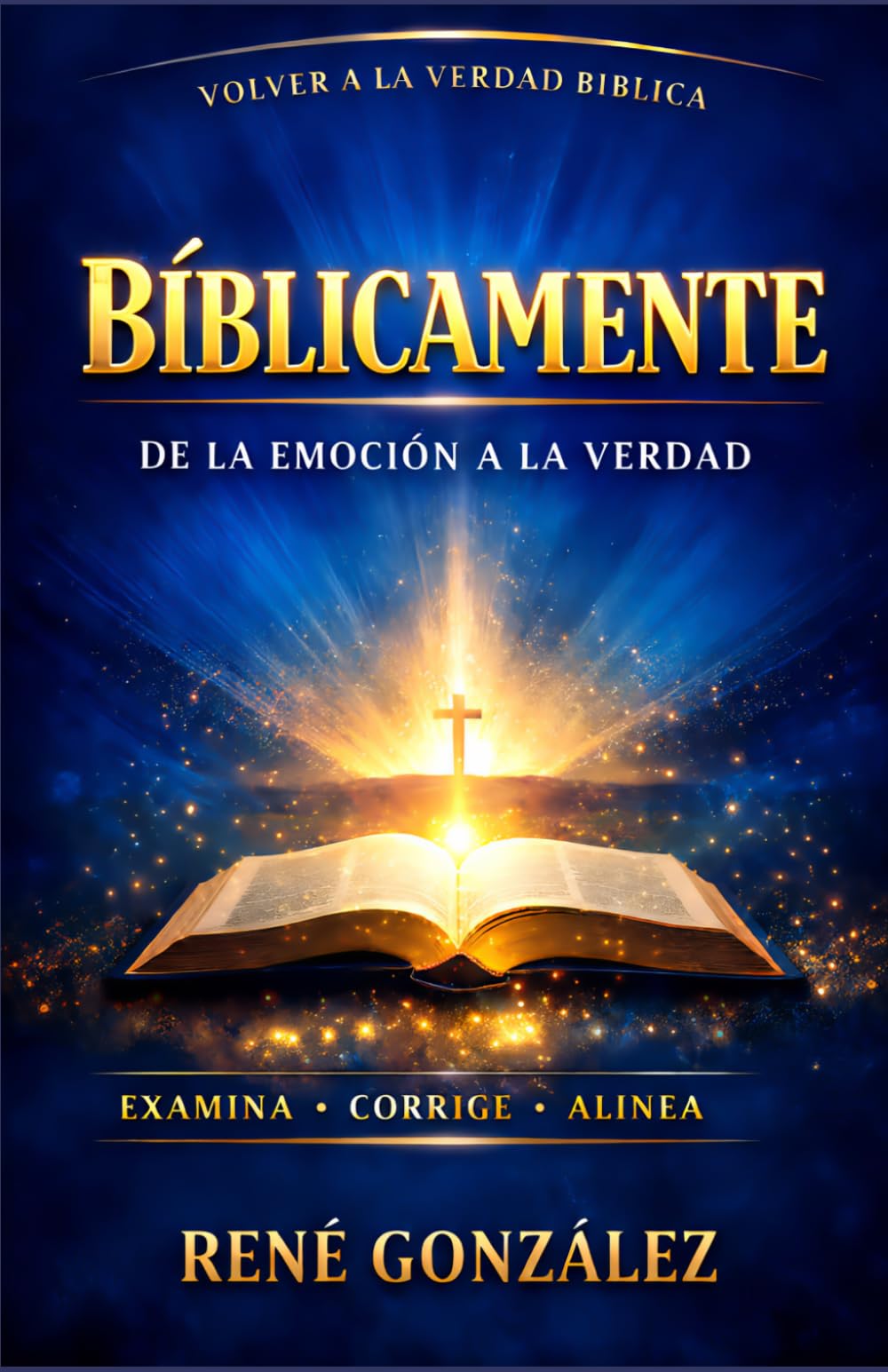 BÍBLICAMENTE: La verdad que muchos predican, pero pocos viven (Escuela del Espíritu)