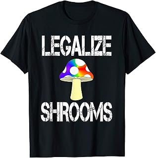 Legalize Shrooms Psilocybin Mushroom T-Shirt