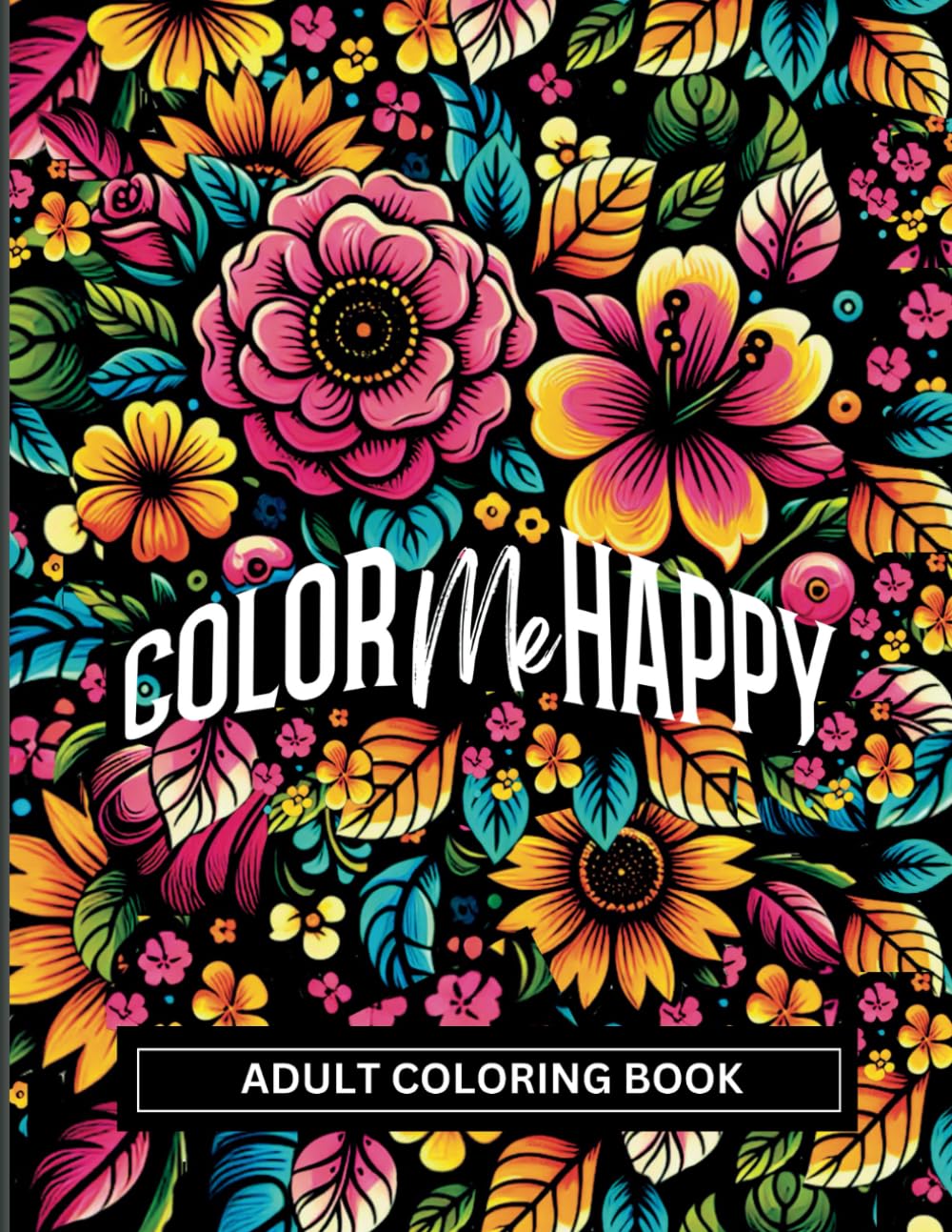 Flowers and More Stress Relief Adult Coloring Book