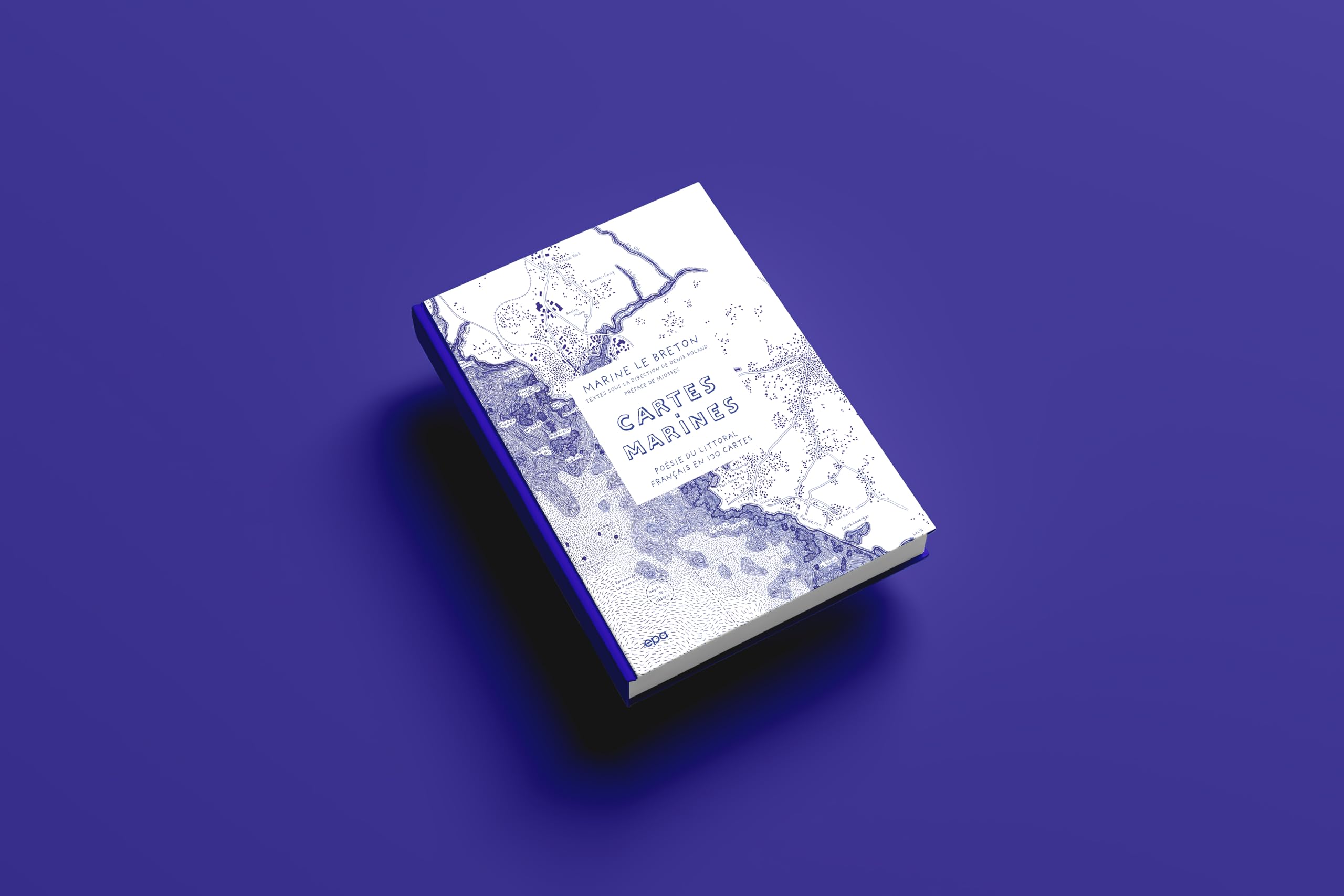 Cartes Marines: Poésie du littoral français en 130 cartes