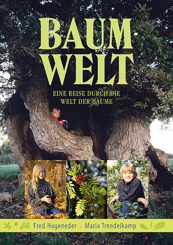 Baum-Welt: Eine Reise durch die Welt der Bäume