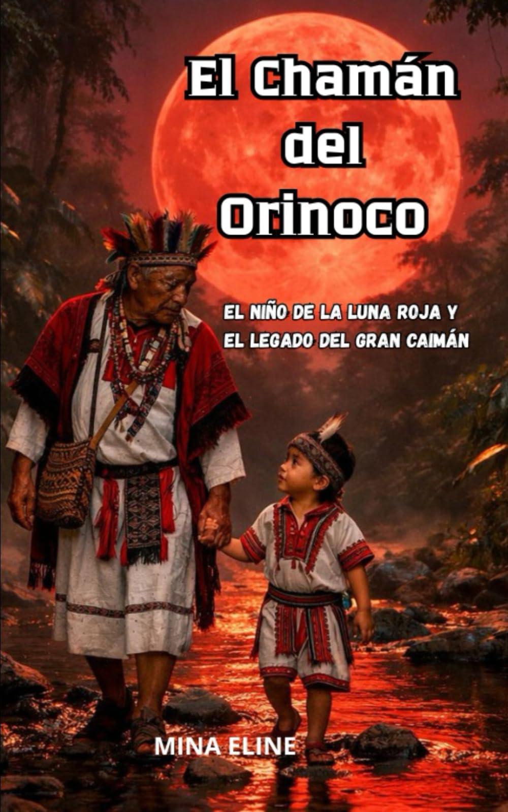 El Chamán del Orinoco: El niño de la luna roja y el legado del gran caimán