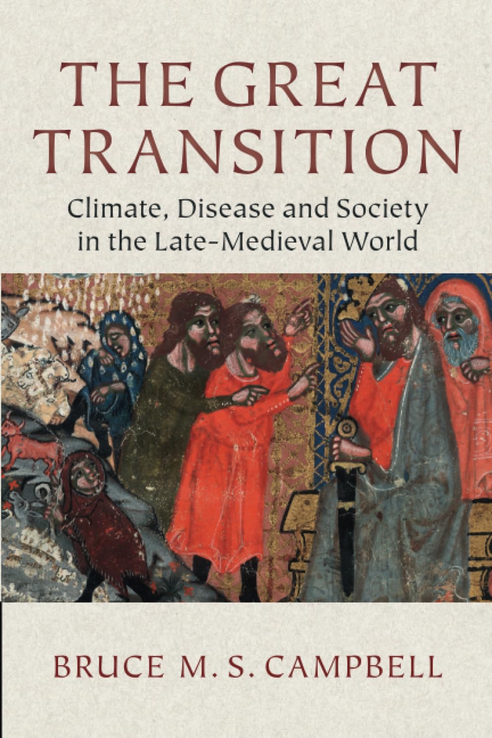 The Great Transition: Climate, Disease And Society In The Late Medieval World
