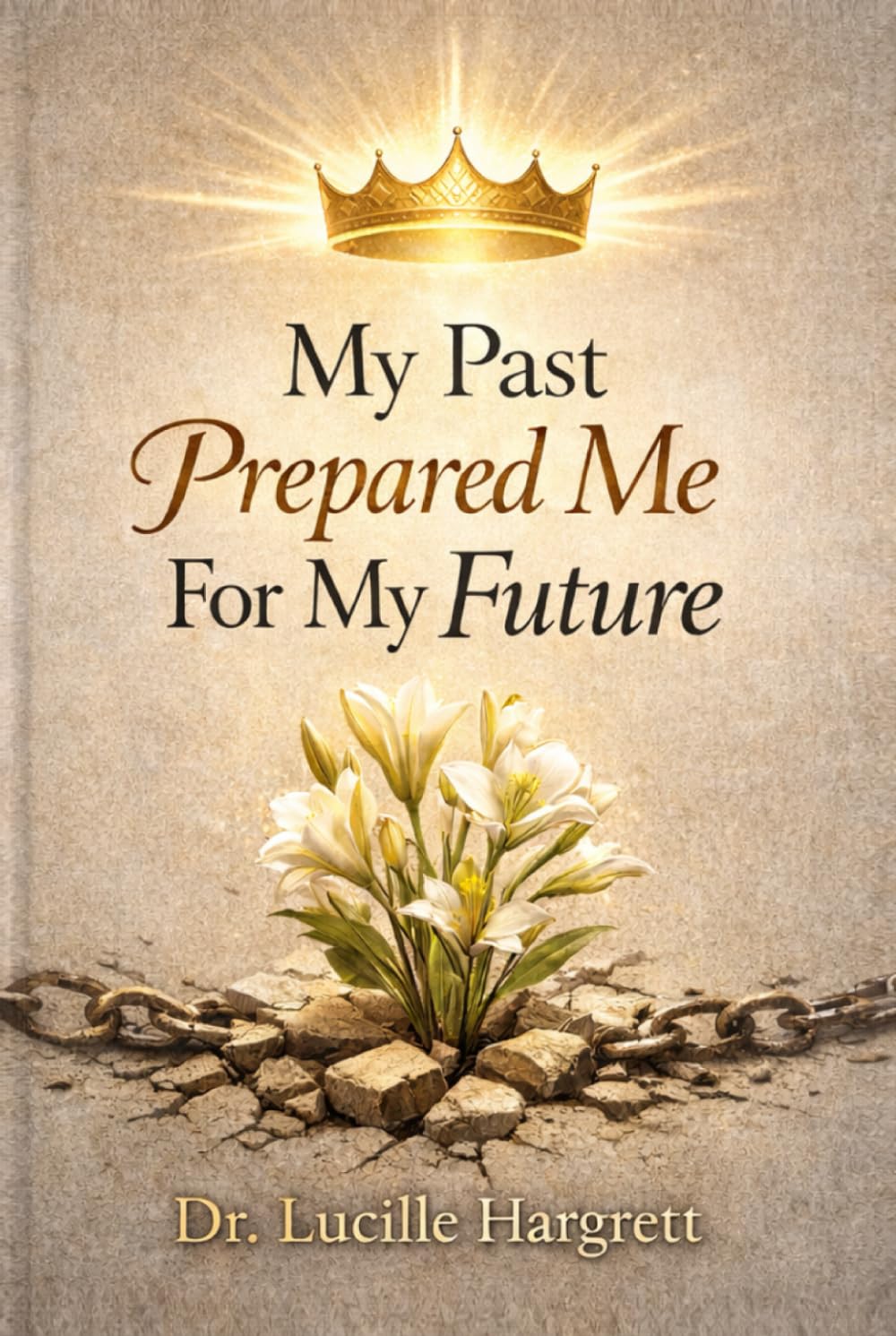 My Past Prepared Me For My Future
