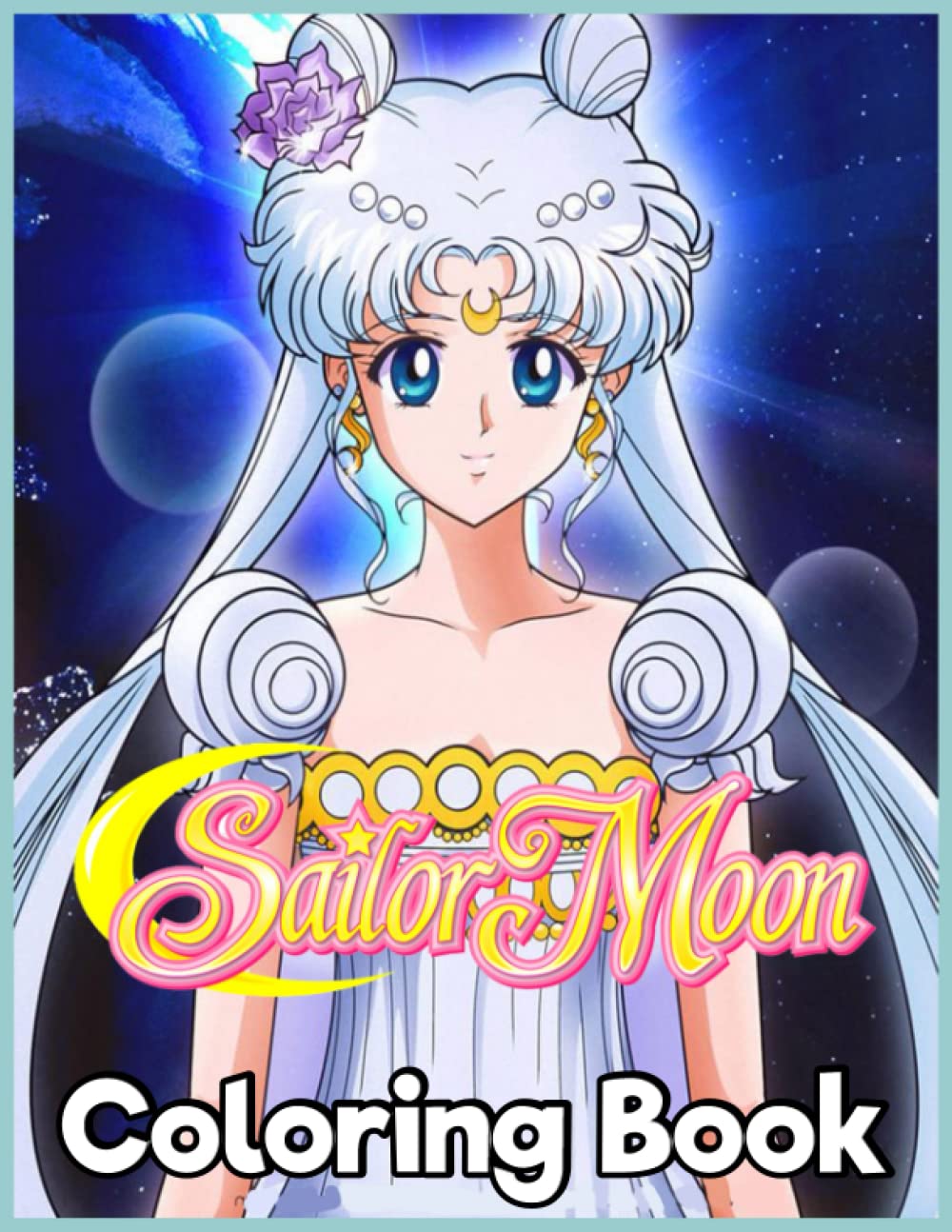 Sailor Moon: SAILOR MOON Coloring Book High-Quality An Adults And Kids To Unleash Artistic Potential And Have Fun