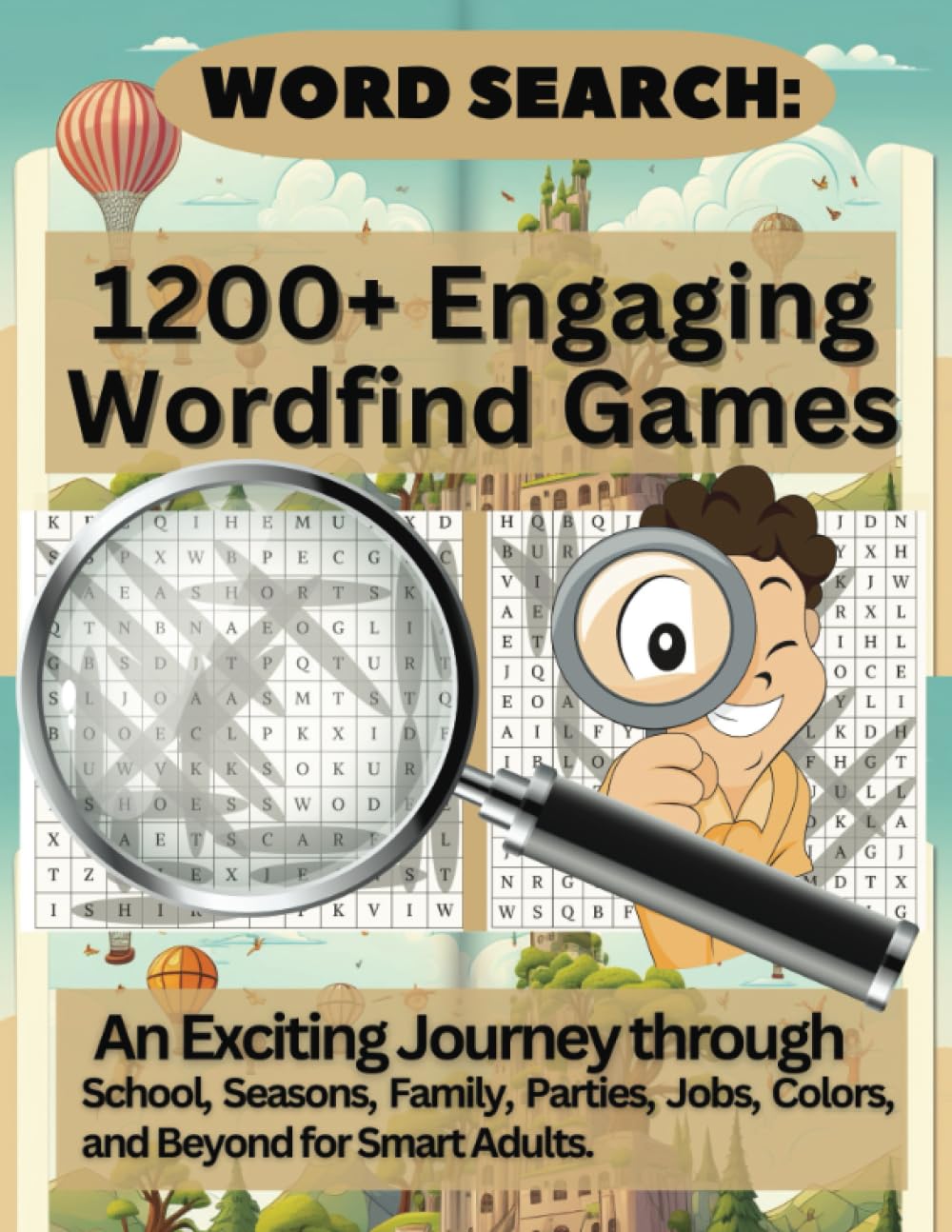Word Search: 1200+ Engaging Wordfind Games.: An Exciting Journey through School, Seasons, Family, Parties, Jobs, Colors, and Beyond for Smart Adults.(Wordsearch book) My Everyday Repertoire