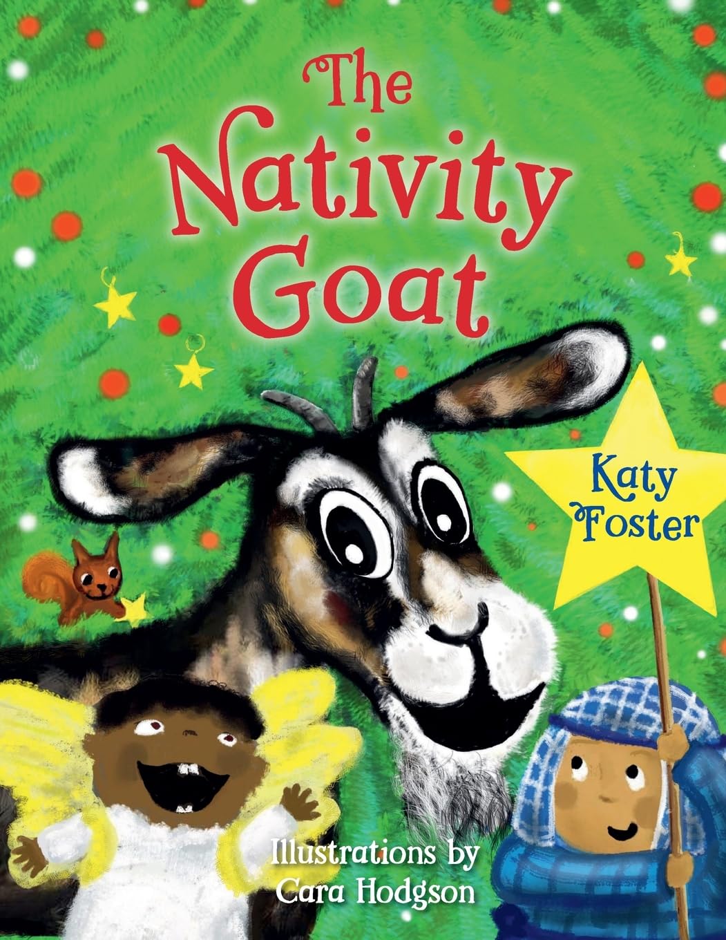 The Nativity Goat: The understudy for the Christmas donkey. (Be Kind: A Rhyming Picture Book Series Celebrating Acts of Kindness)