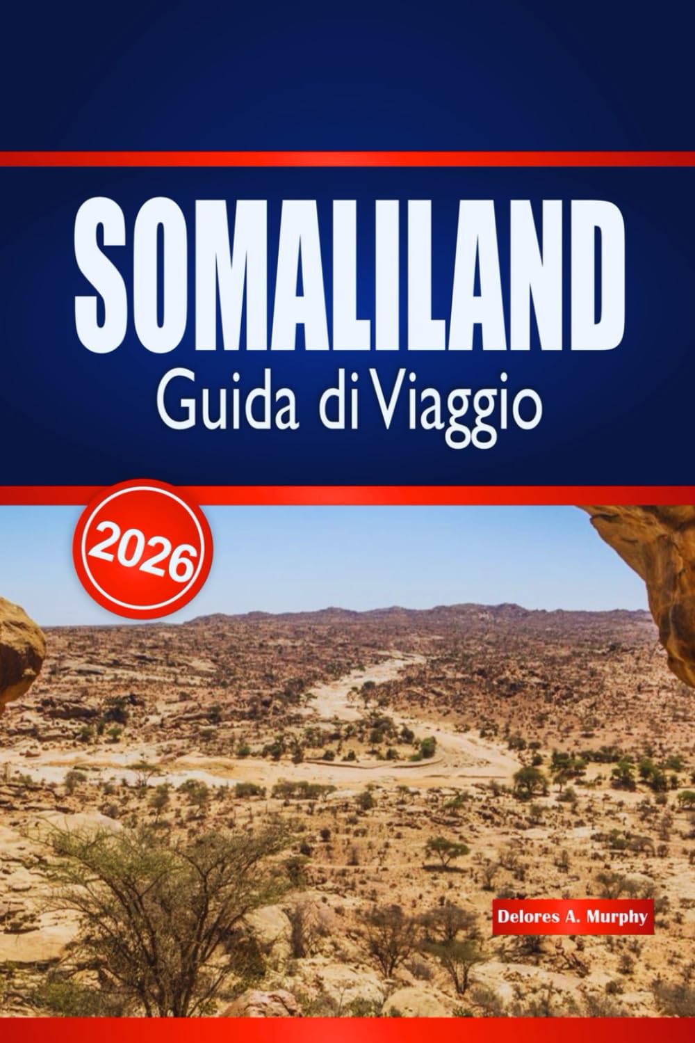 SOMALILAND Guida di Viaggio 2026: Esplora monumenti storici, avventure costiere ed esperienze locali autentiche