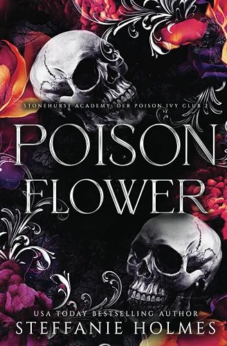 Poison Flower: German Edition (Stonehurst Academy: Der Poison Ivy Club, Band 2)