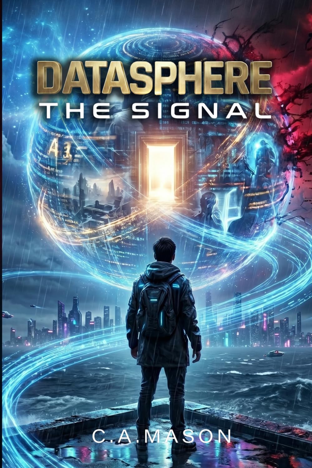 DATASPHERE: THE SIGNAL | Book Two of The Datasphere Chronicles: An Epic Cyberpunk Science Fiction Novel of Artificial Intelligence, Survival and Humanity's Future
