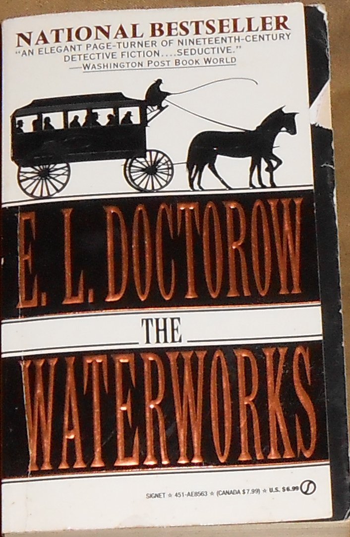 The Waterworks Doctorow, E. L.