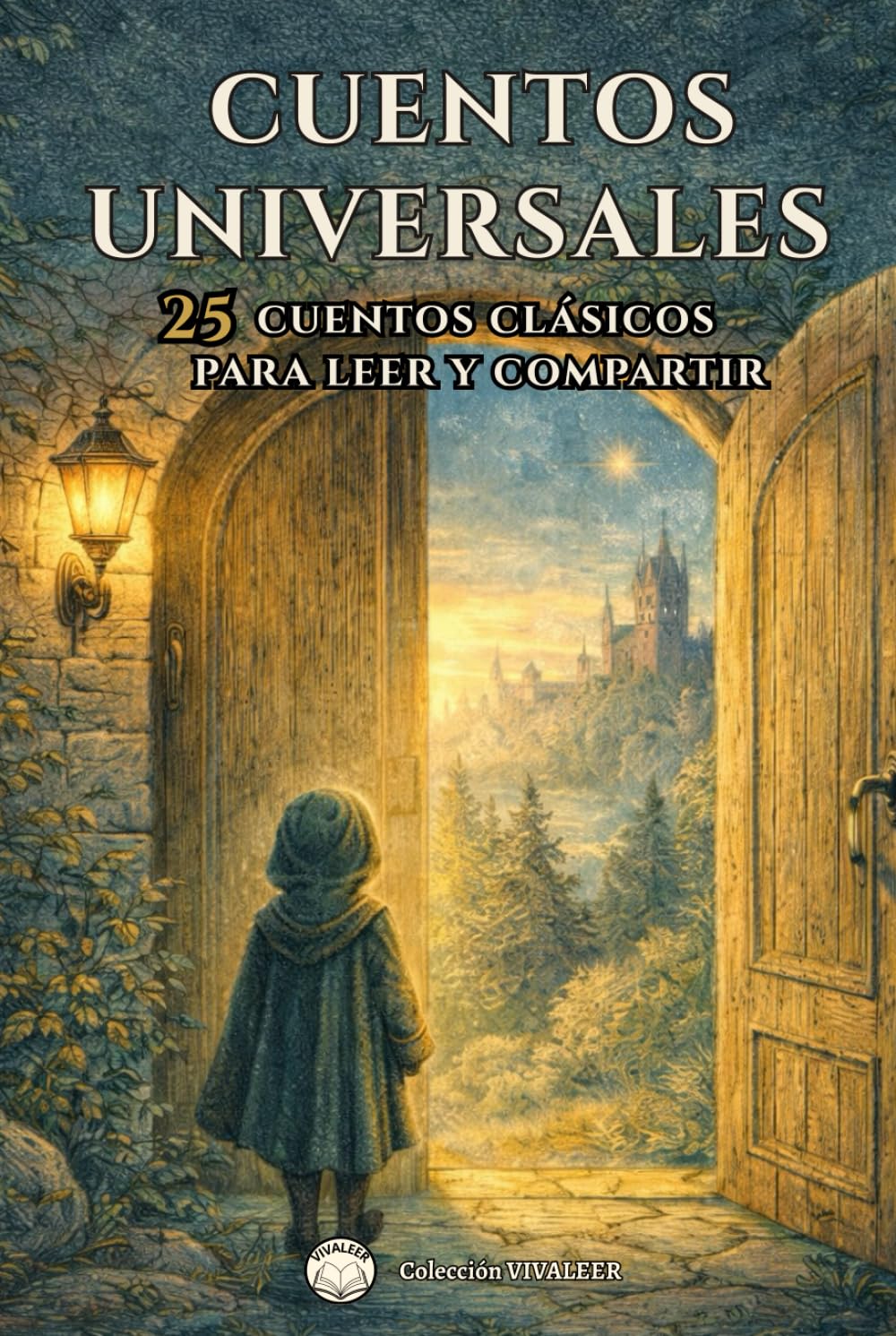 Cuentos Universales: 25 cuentos clásicos ilustrados para leer y compartir en familia