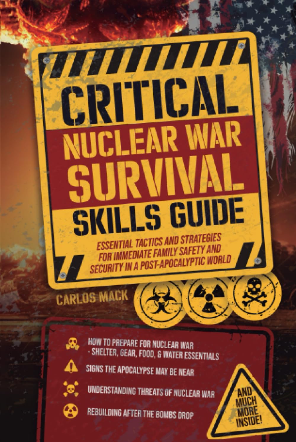Critical Nuclear War Survival Skills Guide: Essential Tactics and Strategies for Immediate Family Safety and Security in a Post-Apocalyptic World