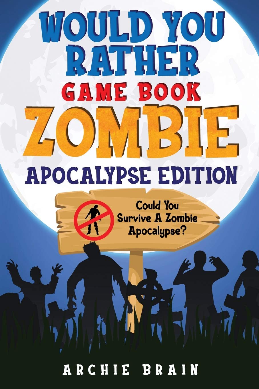 Would You Rather Zombie Apocalypse Edition Could You Survive A Zombie Apocalypse