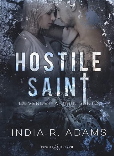 Hostile saint. La vendetta di un santo. Steel stallions (Vol. 1)