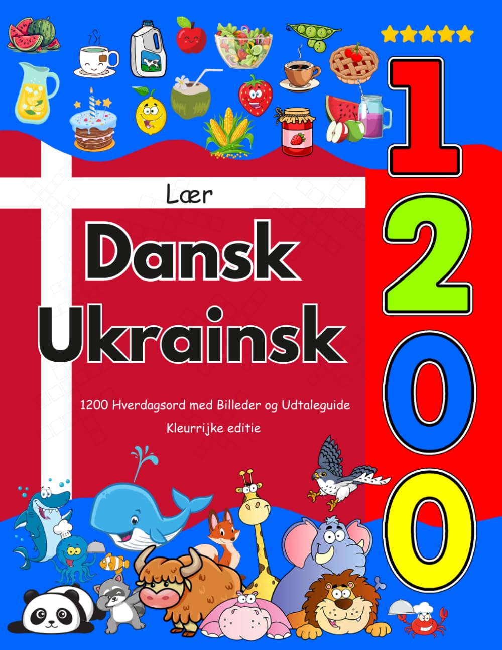 Lær Dansk Ukrainsk: 1200 Hverdagsord med Billeder og Udtaleguide: Kleurrijke editie