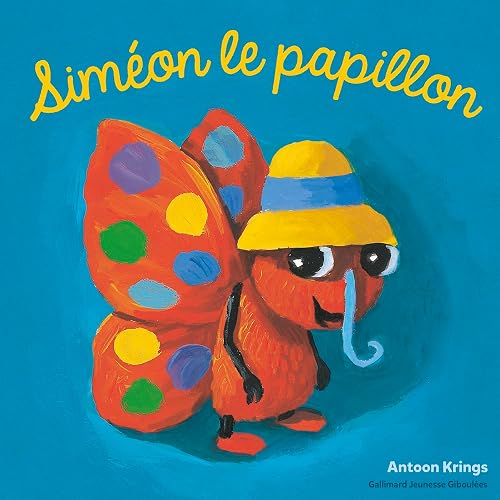 Les Drôles de Petites Bêtes - SIMEON LE PAPILLON