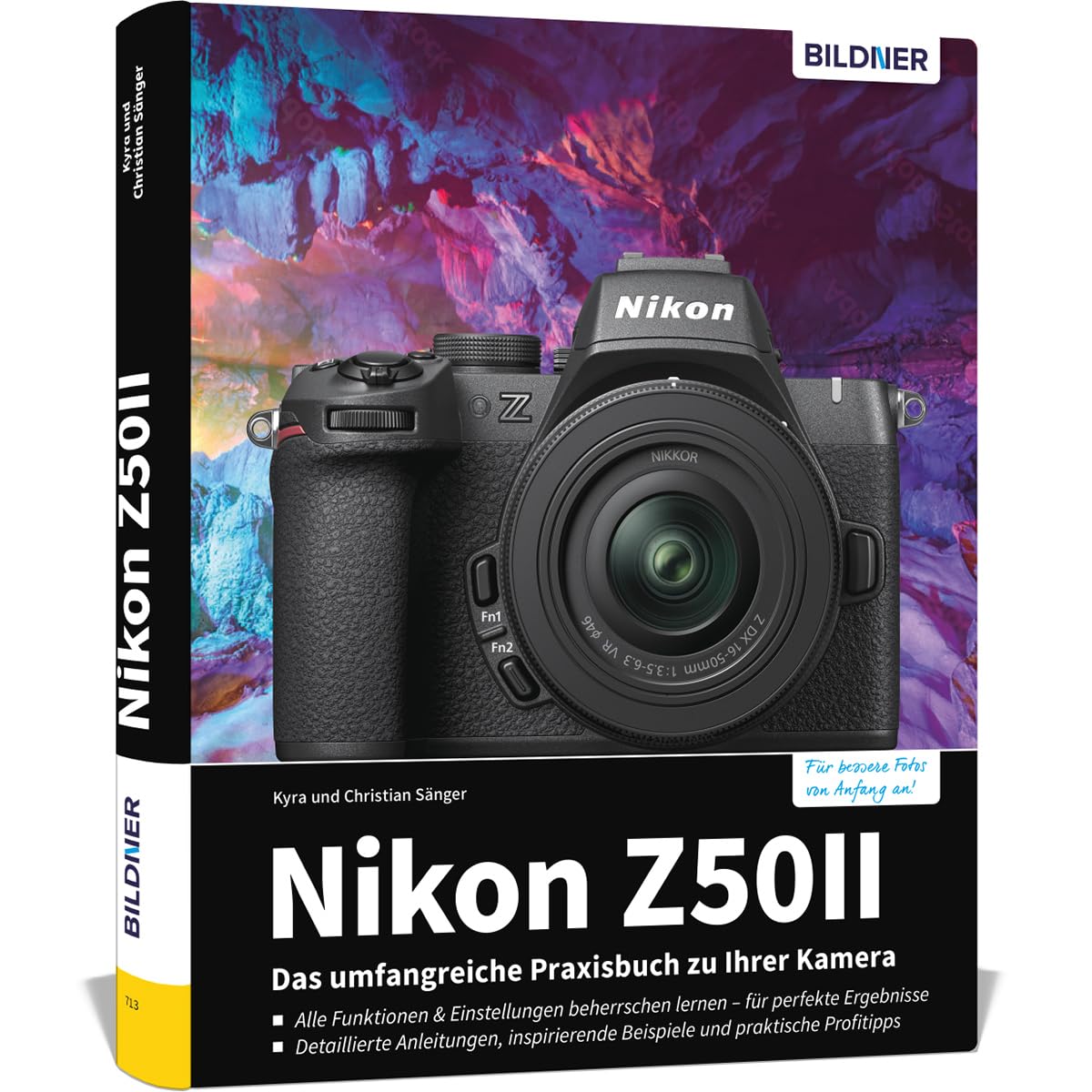 Nikon Z50 II: Das umfangreiche Praxisbuch zu Ihrer Kamera: Expertenwissen, Tipps, verständliche Anleitungen und praxisnahe Beispiele von Profifotografen - für beeindruckende Fotos und Videos