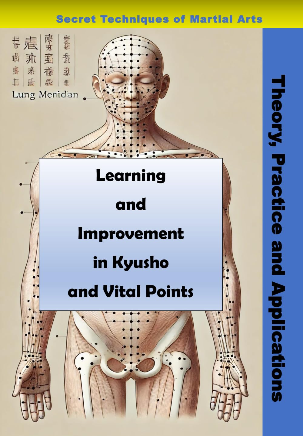 Learning and Improvement in Kyusho and Vital Points: Secret Techniques of Martial Arts