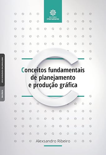 Conceitos fundamentais de planejamento e produção gráfica