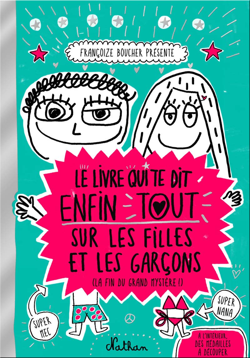 Le livre qui te dit enfin tout sur les filles et les garcons