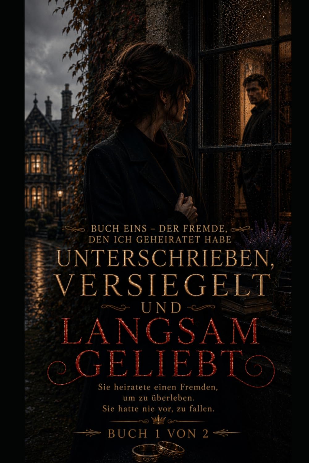 UNTERSCHRIEBEN, VERSIEGELT UND LANGSAM GELIEBT: DER FREMDE, DEN ICH GEHEIRATET HABE