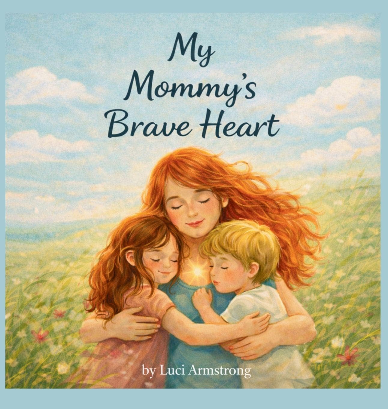 My Mommy's Brave Heart