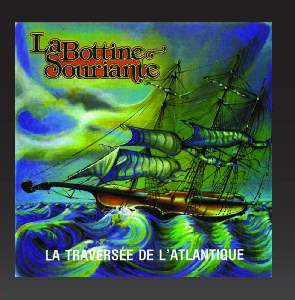 La traversée de l'Atlantique [Audio CD] La Bottine Souriante and Bottine Souriante