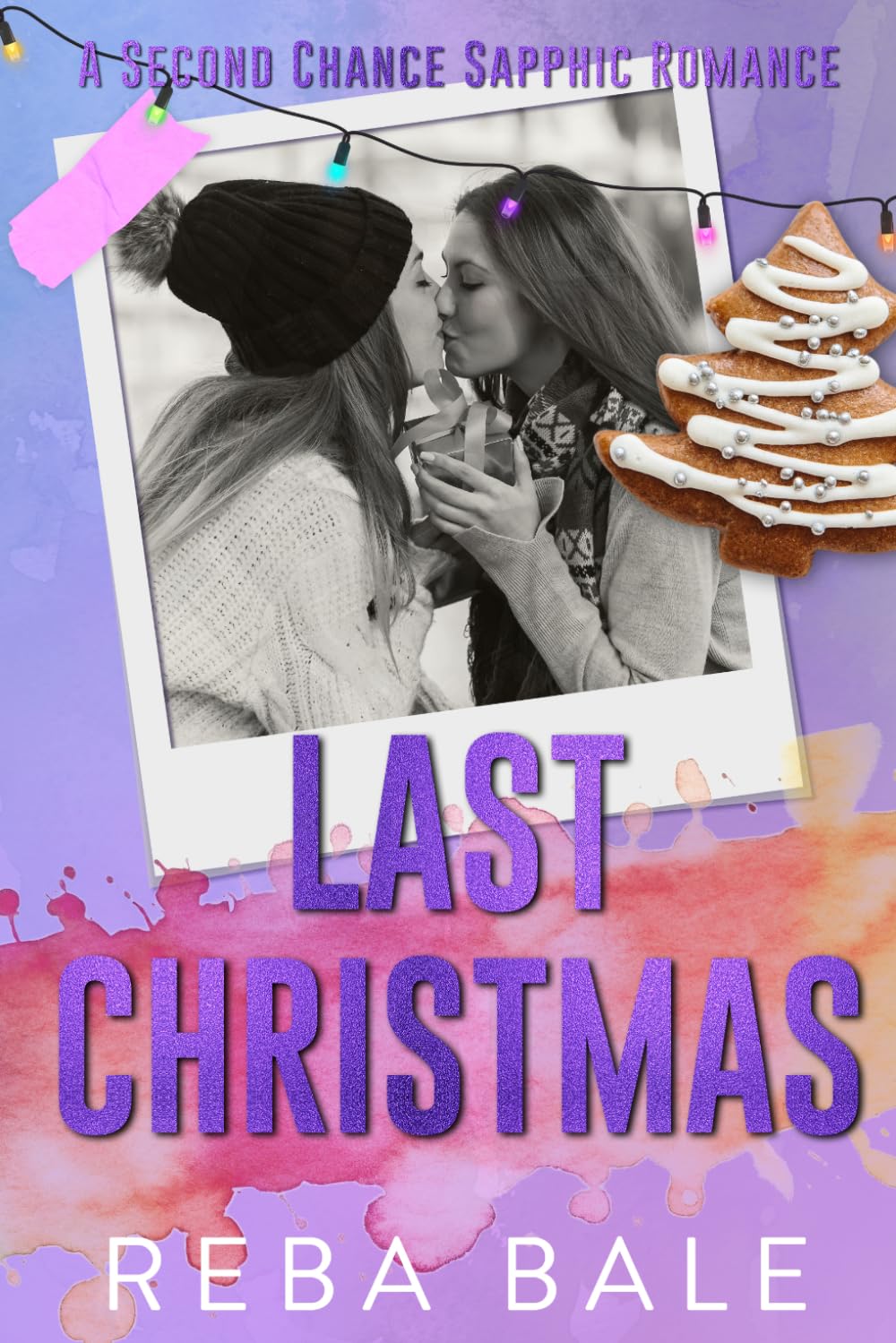 Last Christmas: A Second Chance Holiday Romance (Second Chances Lesbian Romance)
