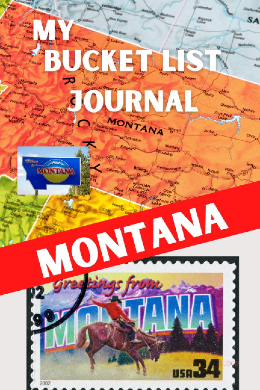 My Bucket List Journal - MONTANA (Ultimate Bucket List Books!)