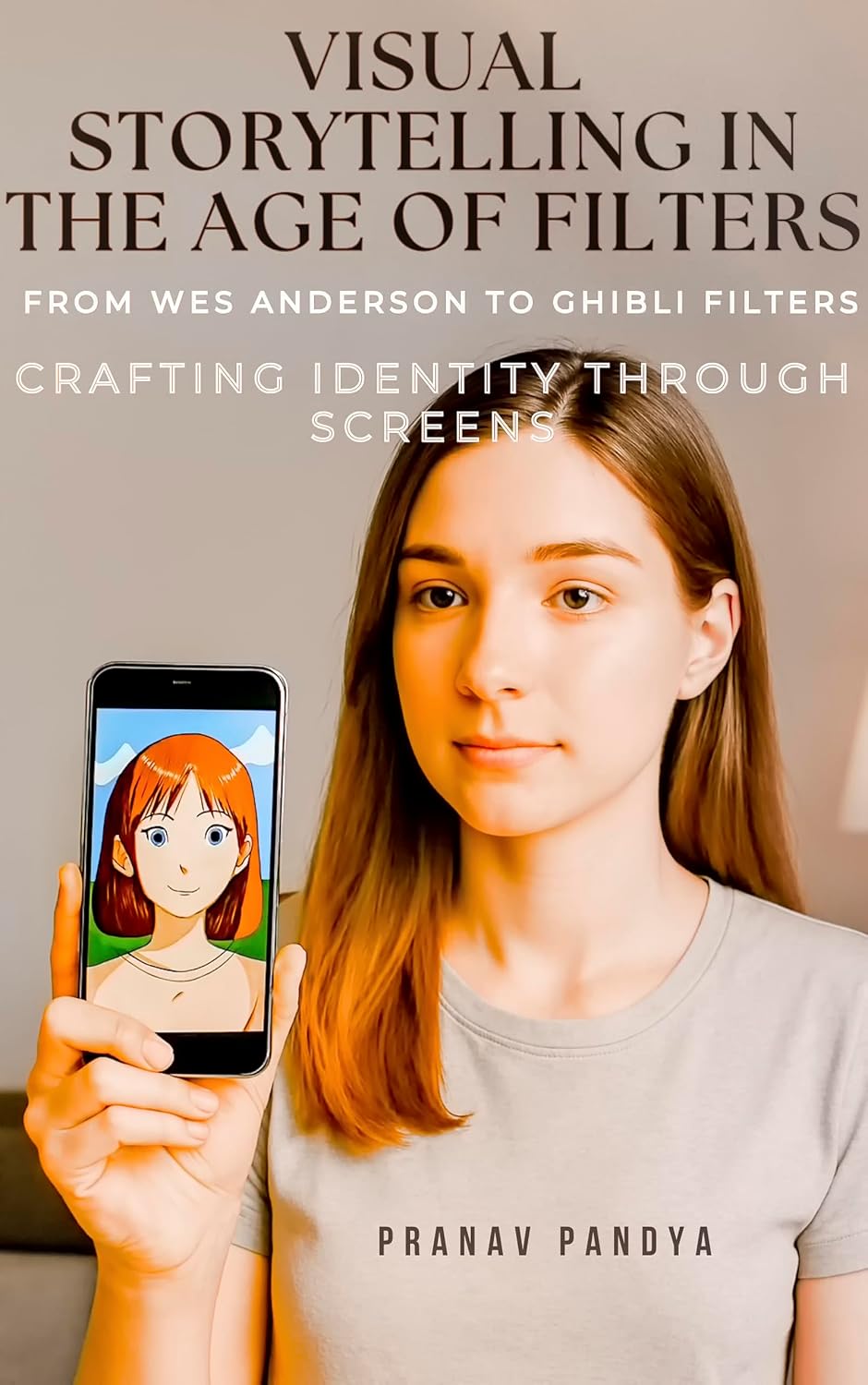 Visual Storytelling in the Age of Filters: From Wes Anderson to Ghibli Filters - Crafting Identity through Screens