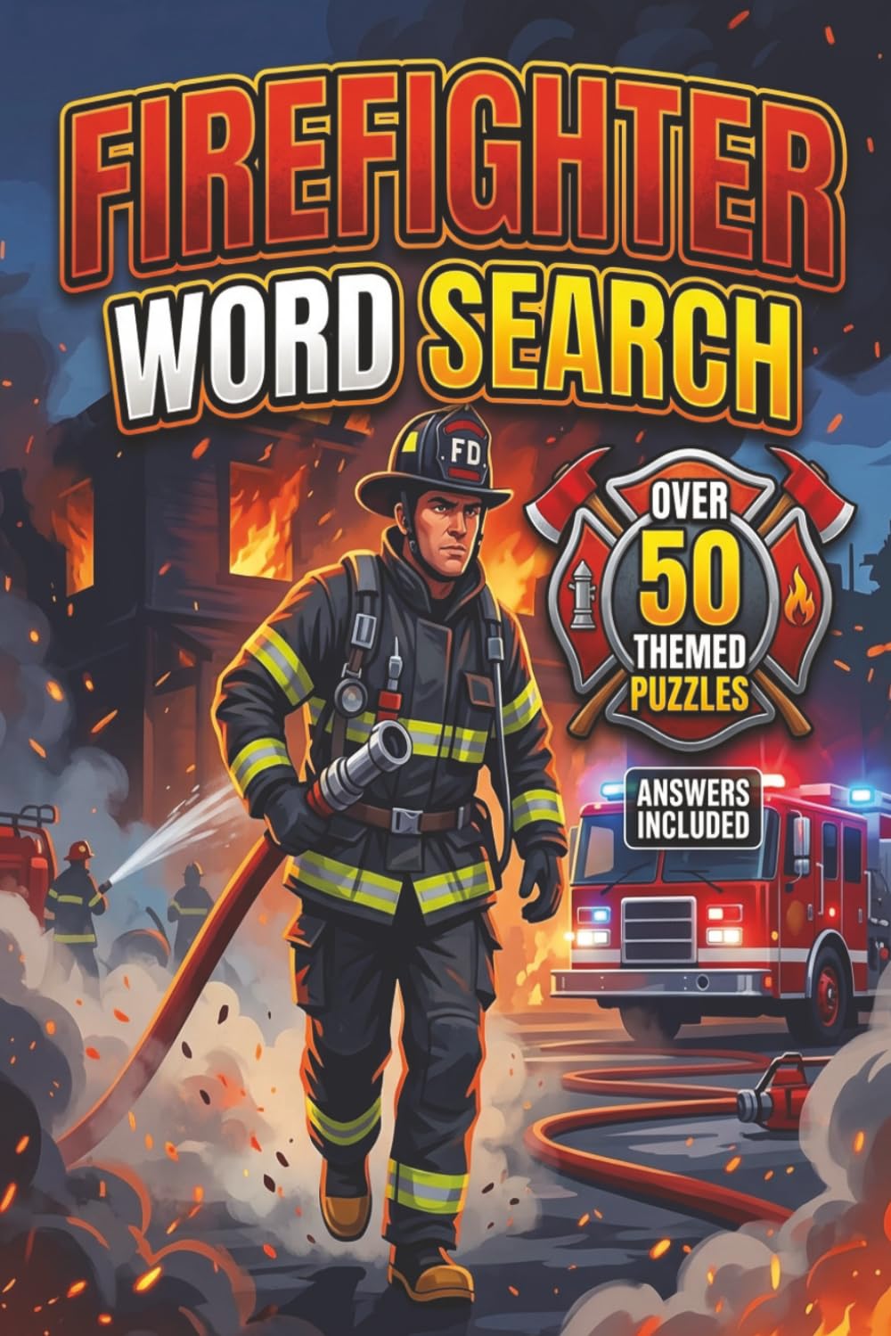 Firefighter Word Search Puzzle Book: Word Searches with Easy to Read Print about Firefighting, Fire Rescue, Police and More | 6x9 inches, 110 pages | 50+ Puzzles