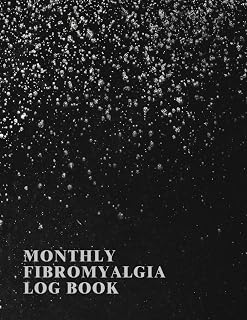 Monthly Fibromyalgia Log Book: A Notebook To Keep Track Of Pain Location, Pain, Fatigue, And Stress Levels, Sleep Quality, Mood, Exercise, Medication Or Supplement Taken, And Notable Symptoms