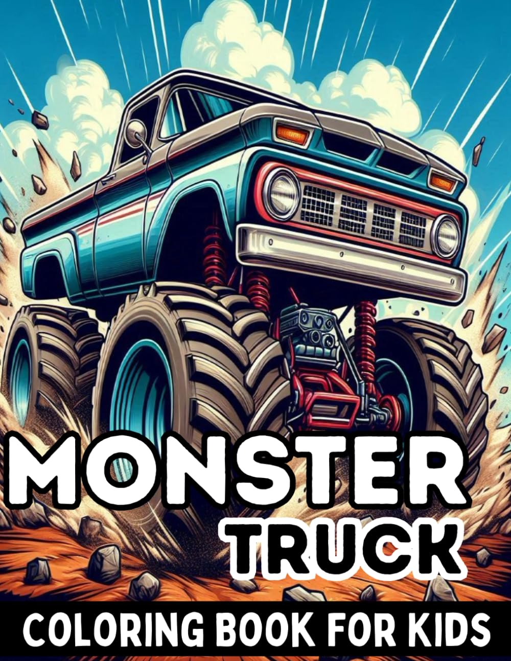 Monster Truck Coloring Book For Kids: for Boys & Girls Ages 4-12 Years Old with Fun Colouring Pages