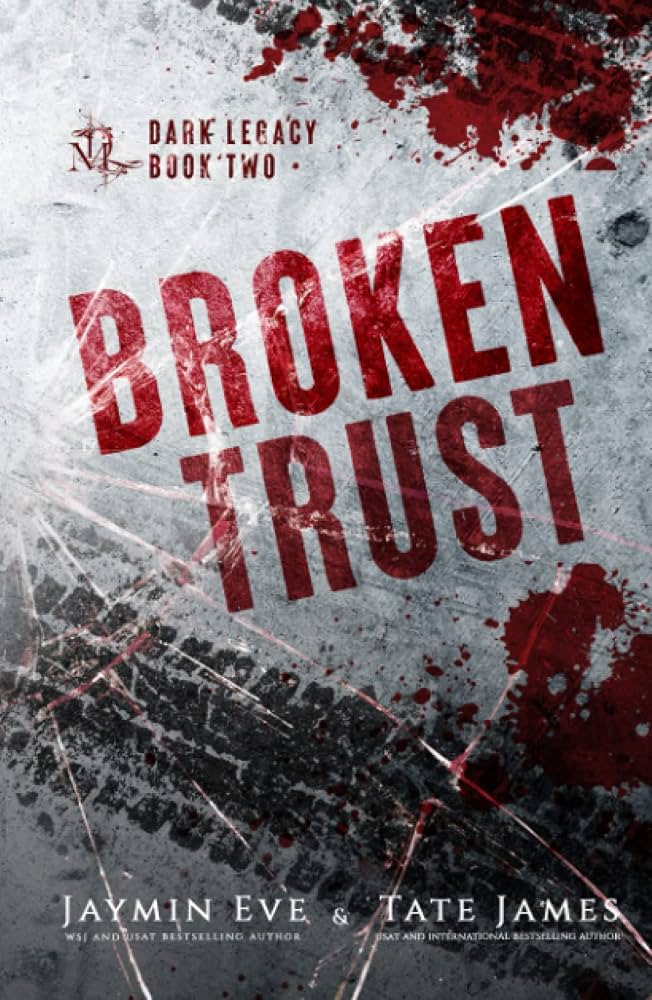 Broken Trust: A Dark High School Romance (Dark Legacy): James