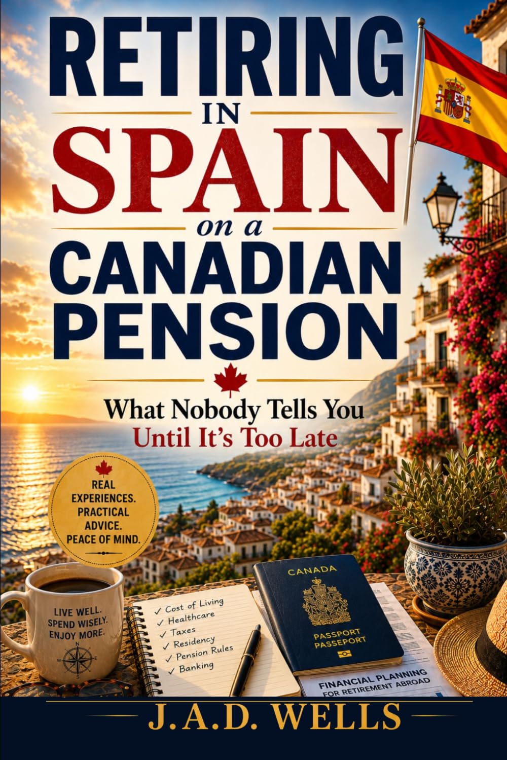 Retiring in Spain on a Canadian pension: What nobody tells you until it's too late
