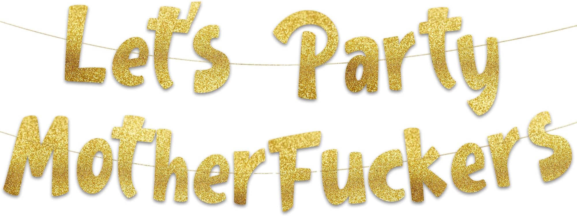 Pre-Strung Let's Party Mofos Gold Glitter Banner - Funny Bachelorette & Bachelor Party Decorations for Men Women - 21st 30th 40th Milestone Birthday Party Supplies, Favors and Gifts