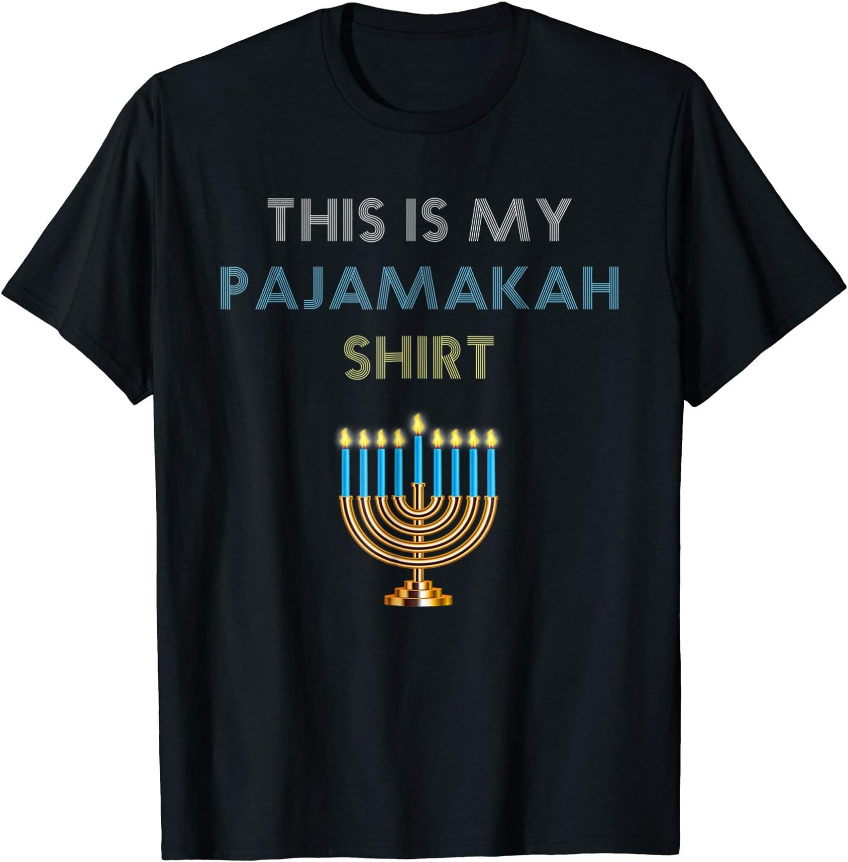 Hanukkah Pajama Shirts - Chanukah Pajamakah GiftsFunny Hanukkah Pajama - This is My Pajamakah Gift T-ShirtOEKO-TEX STANDARD 100