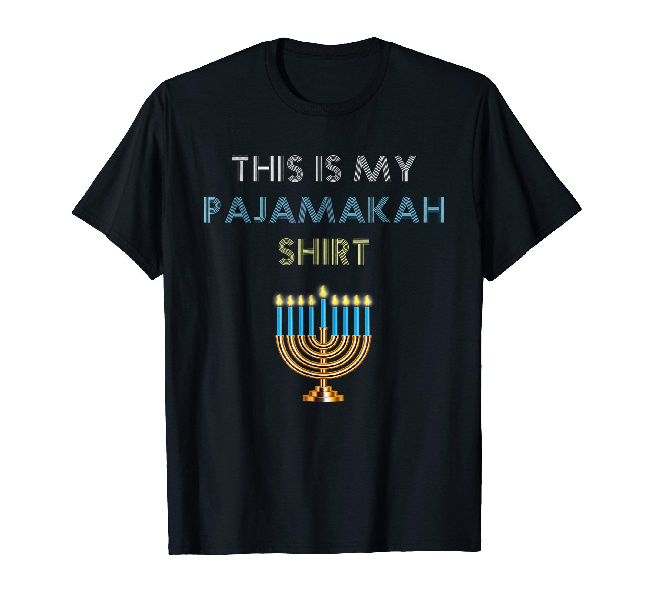 Hanukkah Pajama Shirts - Chanukah Pajamakah GiftsFunny Hanukkah Pajama - This is My Pajamakah Gift T-ShirtOEKO-TEX STANDARD 100