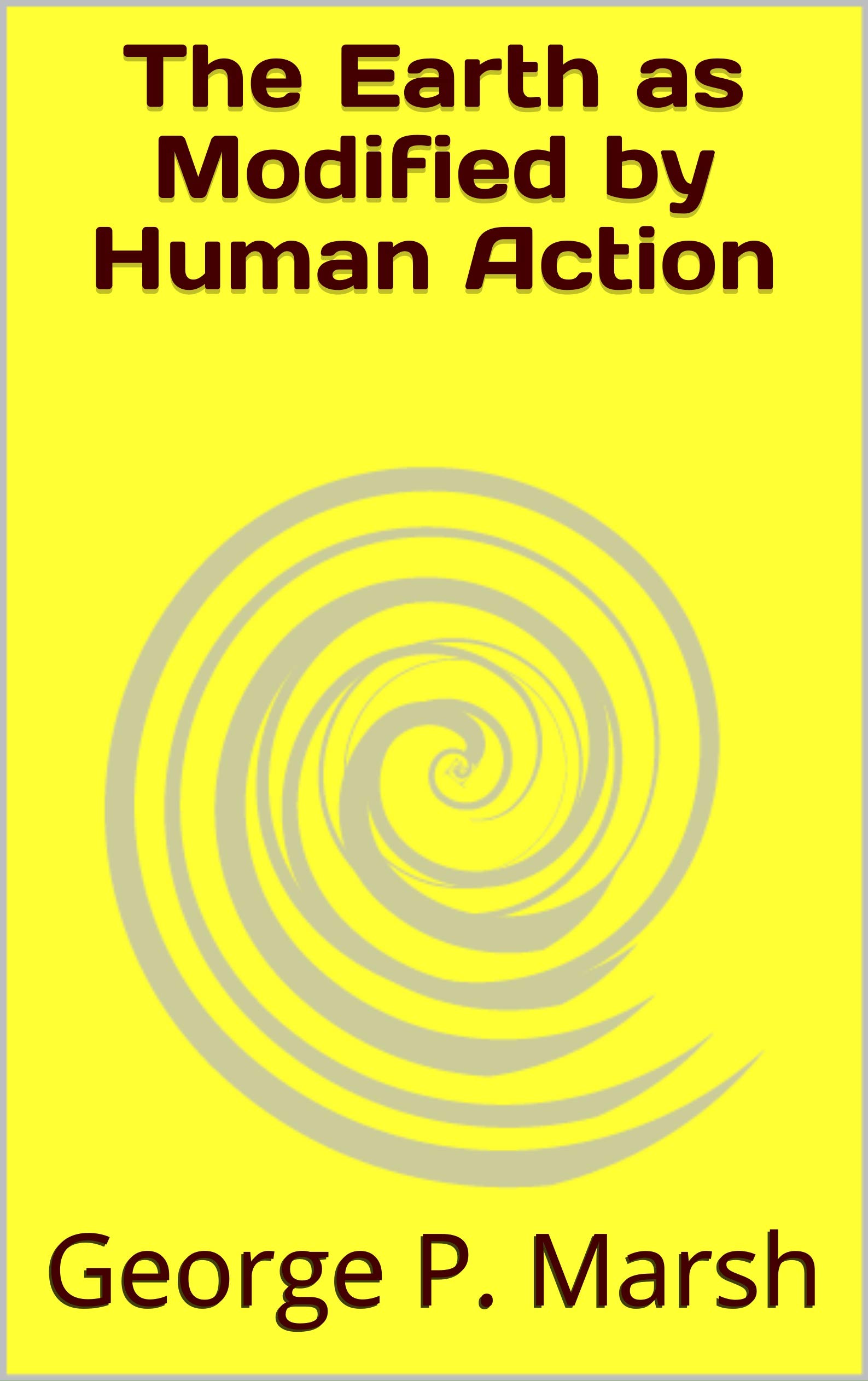 The Earth as Modified by Human Action