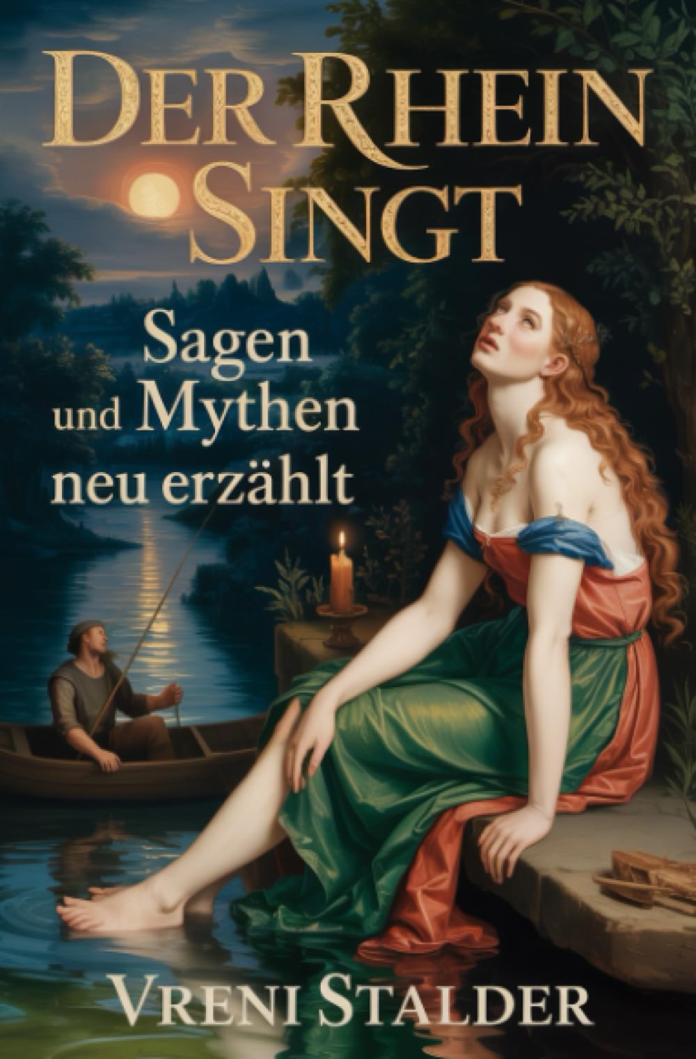 Der Rhein singt: Sagen und Mythen neu erzählt