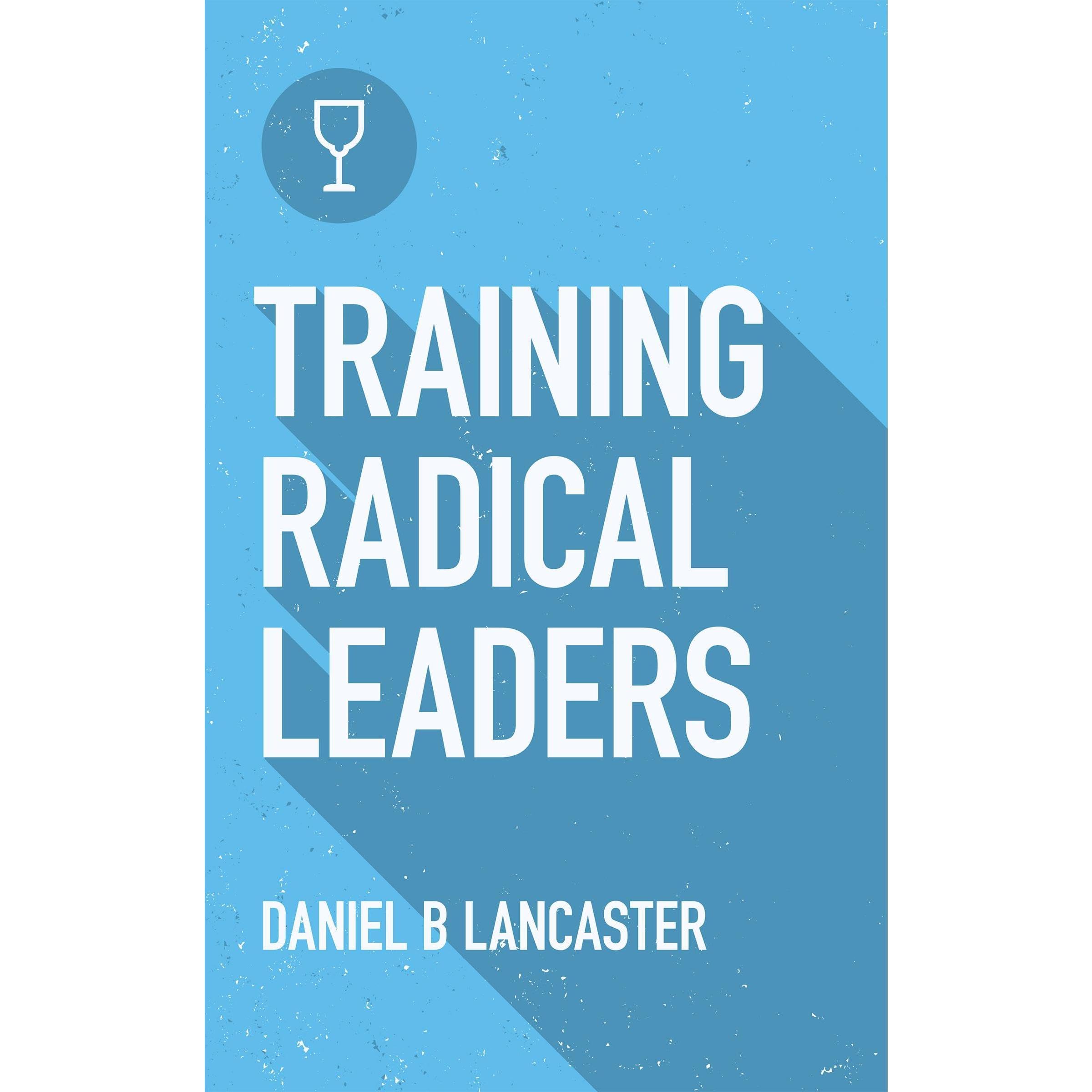 Training Radical Leaders