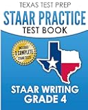 TEXAS TEST PREP STAAR Practice Test Book STAAR Writing Grade 4: Covers Composition, Revision, and Editing