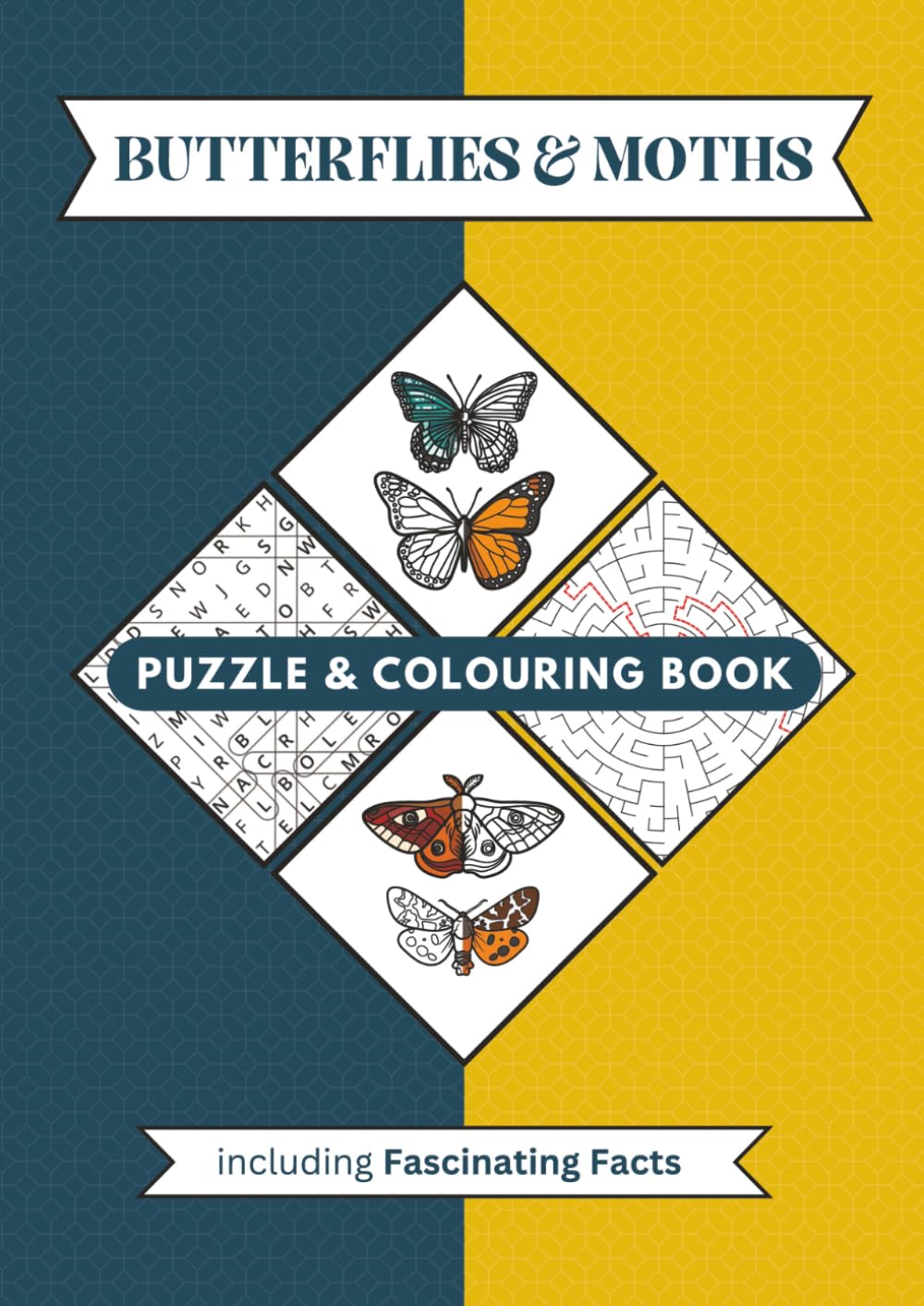 Butterflies and Moths Puzzle and Colouring Book: Including Fascinating Facts, Word Searches, Mazes and Colouring Pages