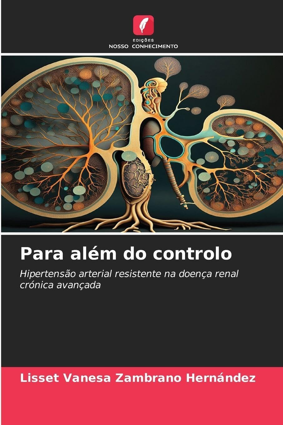 Para além do controlo: Hipertensão arterial resistente na doença renal crónica avançada