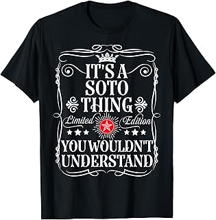 Soto Name Its A Soto Thing You Wouldn't Understand T-Shirt