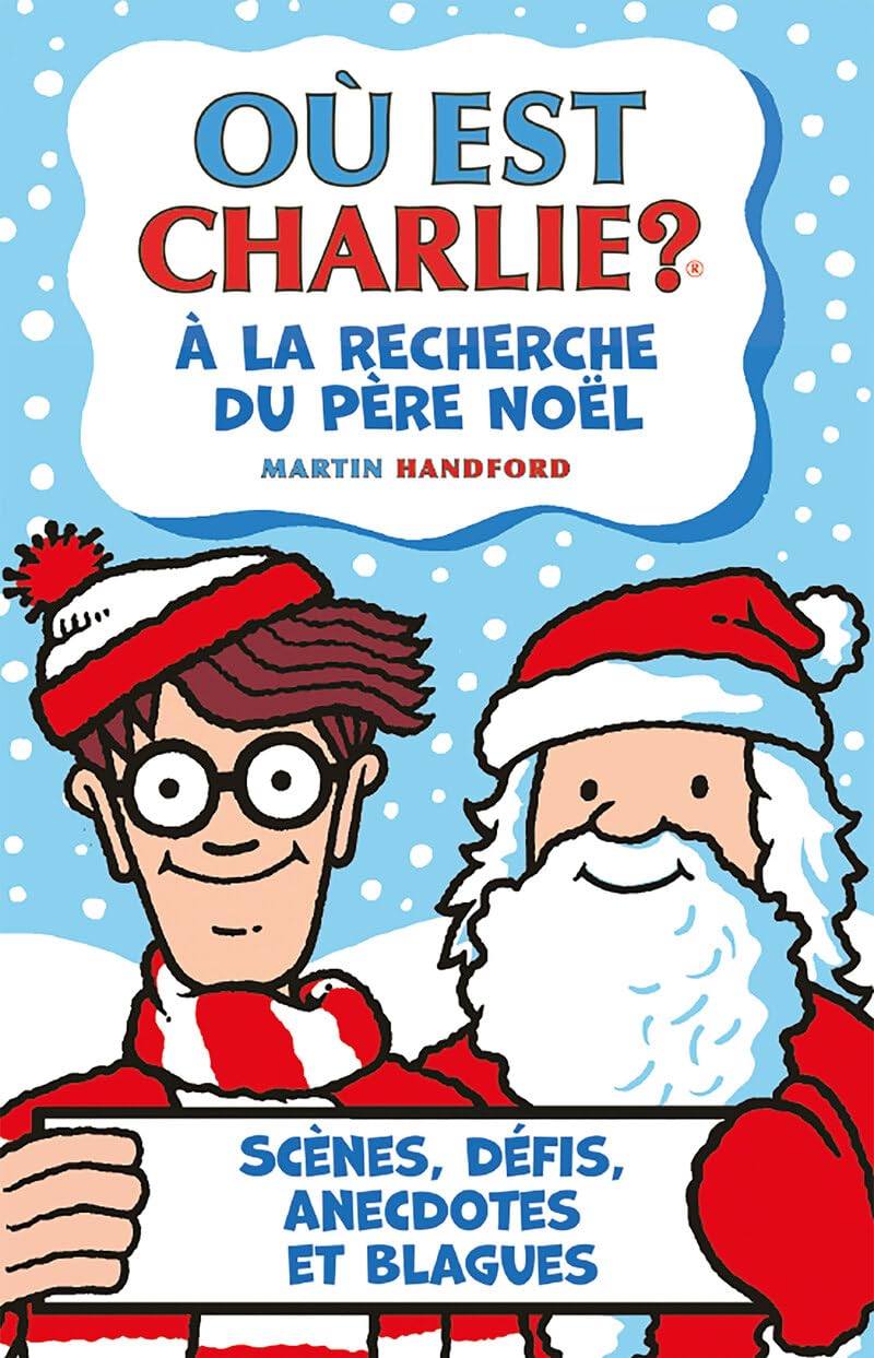 Où est Charlie ? À la recherche du Père Noël: Scènes, défis, anecdotes et blagues