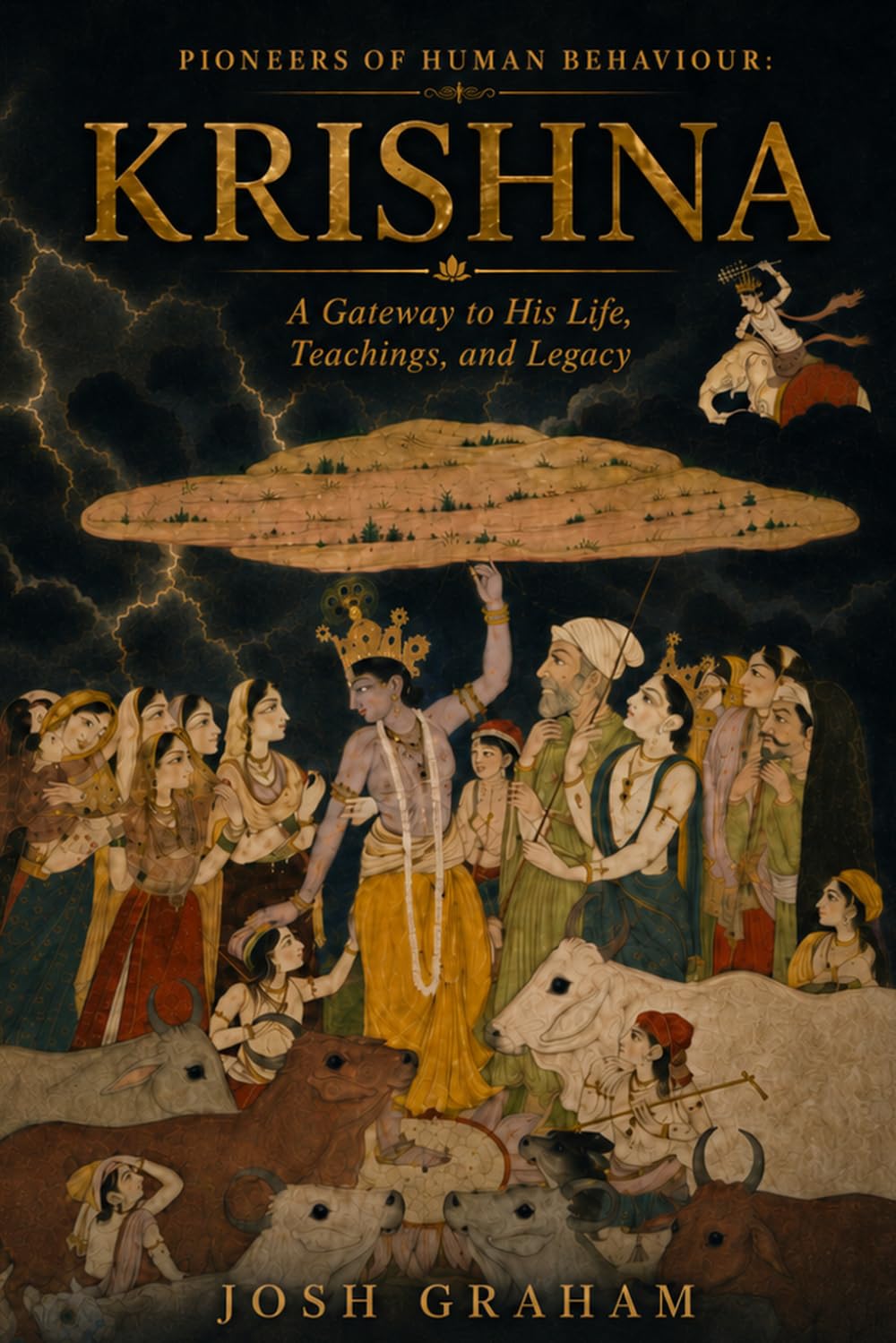 Krishna: A Gateway to His Life, Teachings, and Legacy (Pioneers of Human Behaviour)