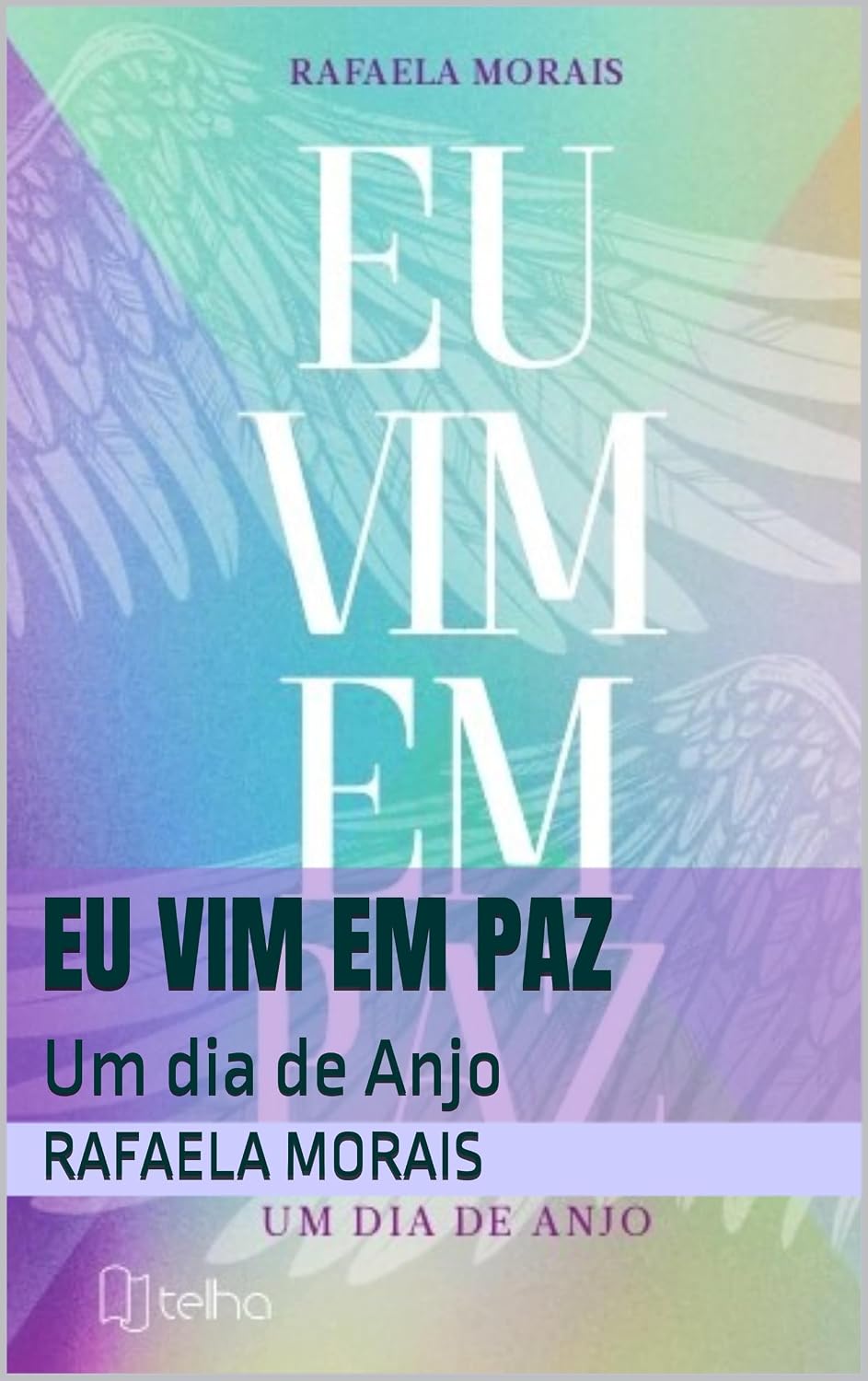 EU VIM EM PAZ: Um dia de Anjo (Portuguese Edition)