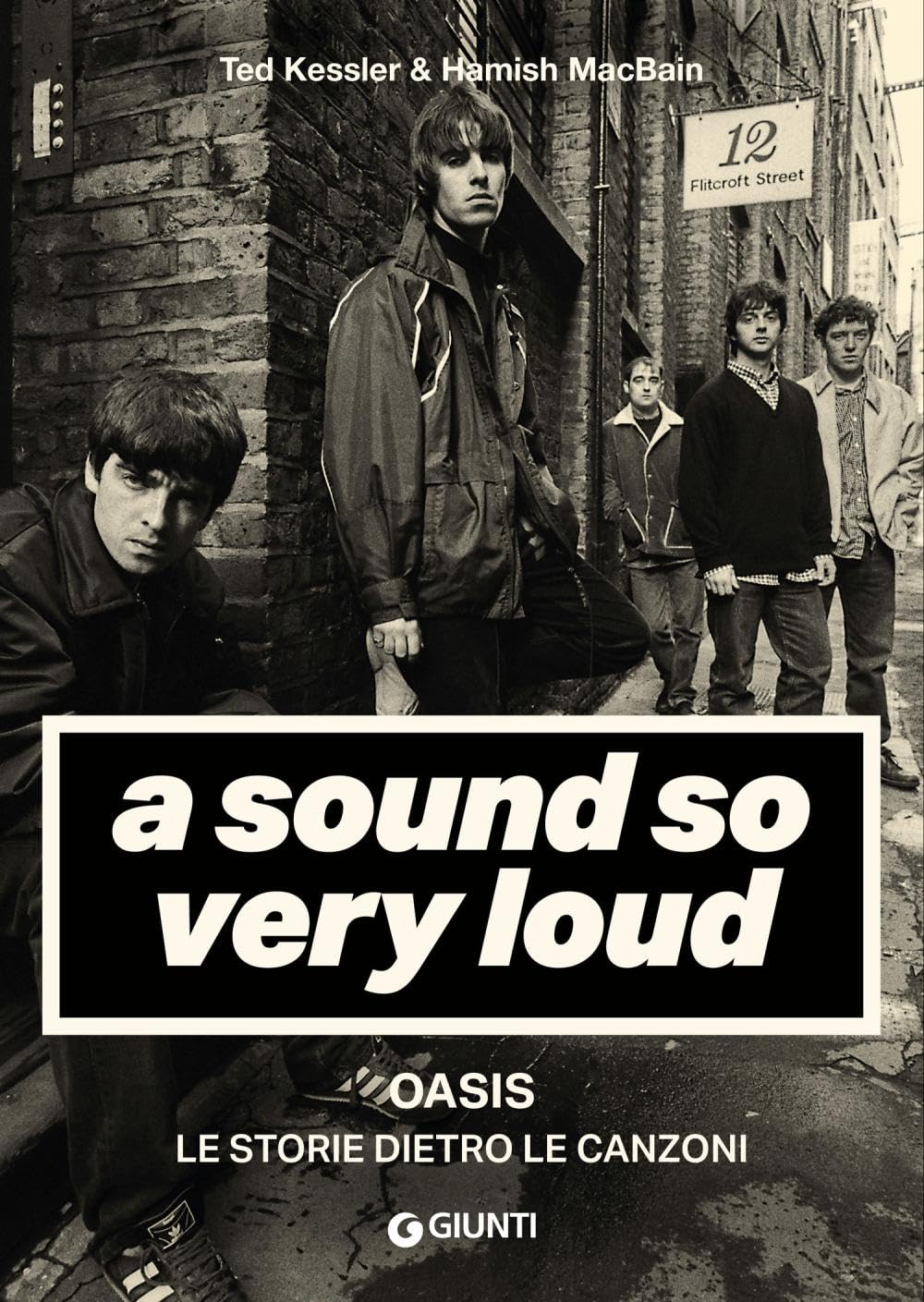 A Sound So Very Loud: Oasis. Le storie dietro le canzoni (Bizarre Storie dietro le canzoni)